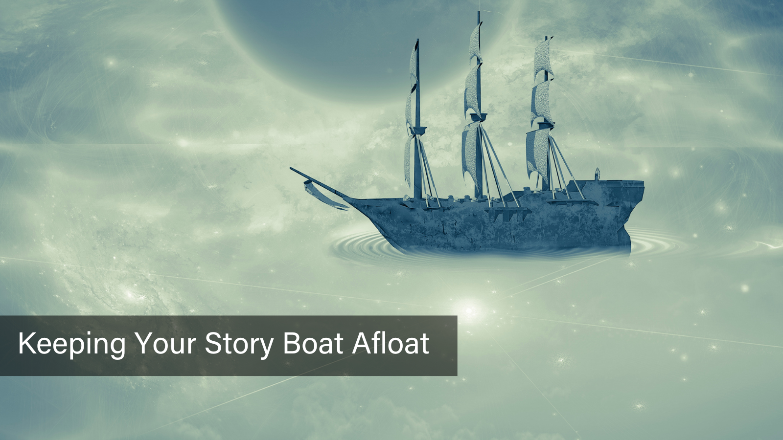 Keeping Your Story Boat Afloat - TABarron.com