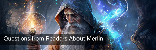 Questions from Readers About Merlin