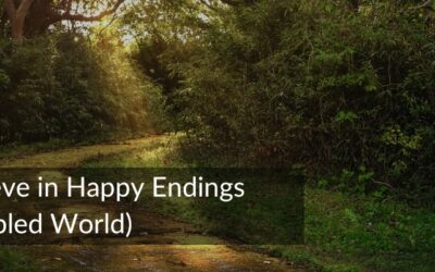 Why I Still Believe in Happy Endings (Even in a Troubled World)