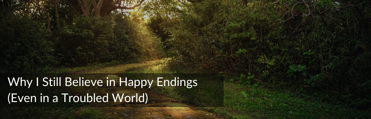 Why-I-Still-Believe-in-Happy-Endings_Featured