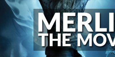 Merlin the Movie Update: July 2010