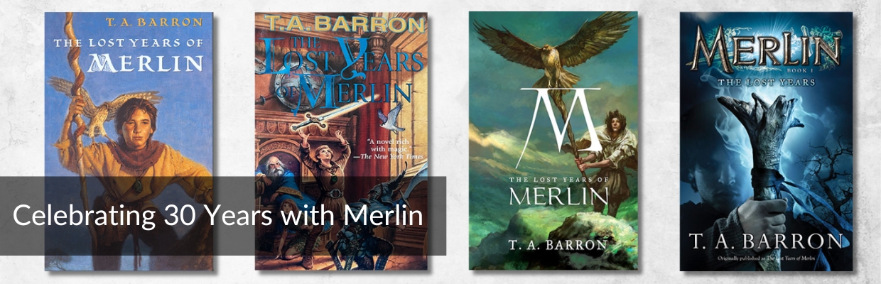 Original book covers of The Lost Years of Merlin by T. A. Barron for the 30th anniversary.