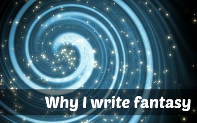 Why Do I Write Fantasy?