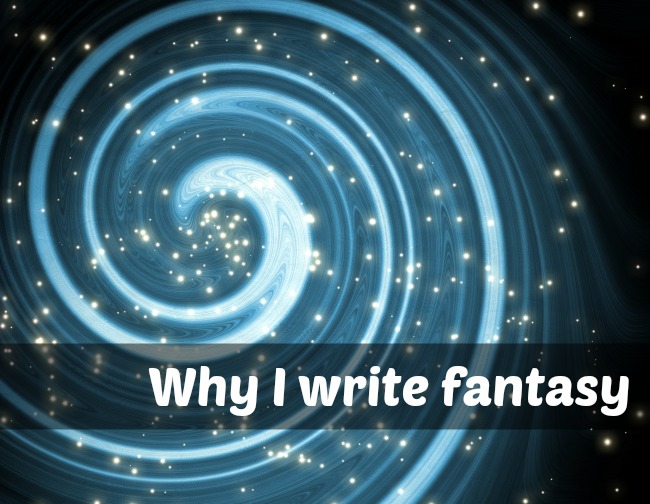 Why Do I Write Fantasy?